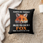 Always Be Yourself Unless You Can Be A Fox クッション (ブランケット)
