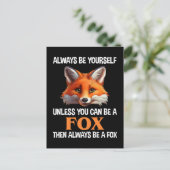 Always Be Yourself Unless You Can Be A Fox ポストカード (スタンド正面)