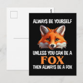Always Be Yourself Unless You Can Be A Fox ポストカード (正面/裏面)