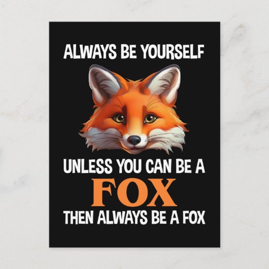 Always Be Yourself Unless You Can Be A Fox ポストカード (正面)