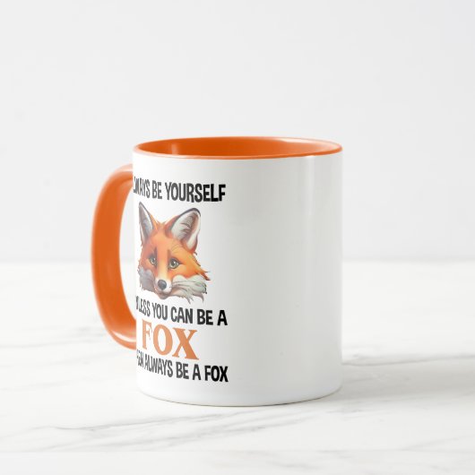 Always Be Yourself Unless You Can Be A Fox マグカップ (正面左)