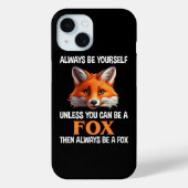 Always Be Yourself Unless You Can Be A Fox Case-Mate iPhoneケース (裏面)