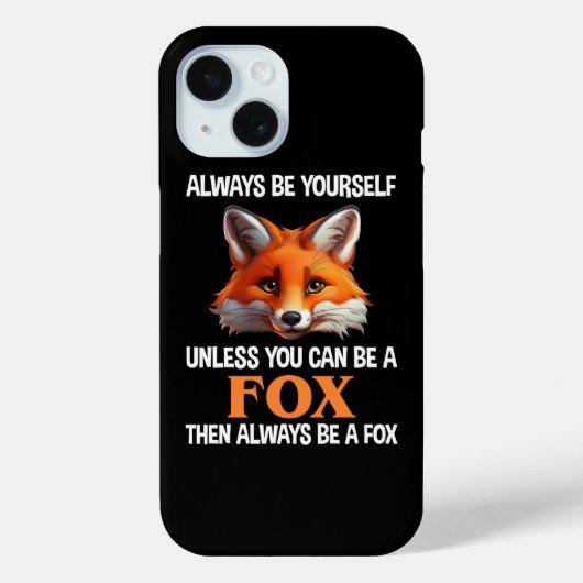 Always Be Yourself Unless You Can Be A Fox Case-Mate iPhoneケース (裏面)