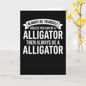 Always be Yourself Unless You Can be a funny カード (黄色い花)