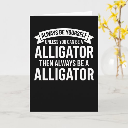 Always be Yourself Unless You Can be a funny カード (黄色い花)