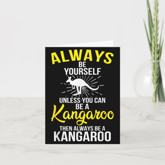 Always Be Yourself Unless You Can Be A Kangaroo  カード (正面)