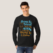 Always Be Yourself Unless You Can Be A Llama Anima Tシャツ (正面フル)