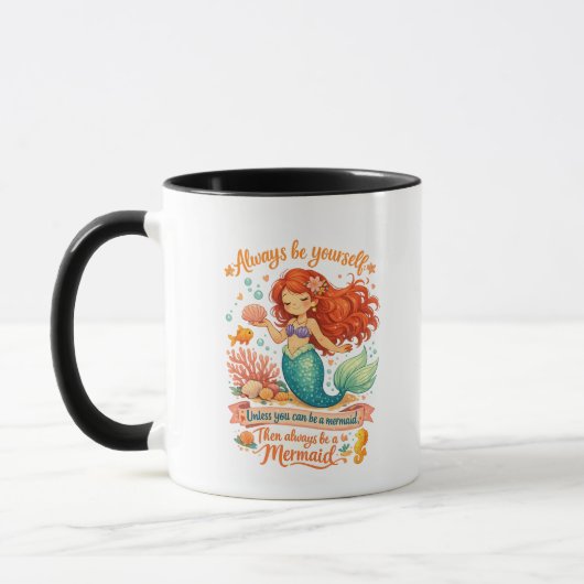 Always be yourself unless you can be a mermaid マグカップ (左)