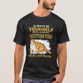 Always Be Yourself Unless You Can Be A Scottish Fo Tシャツ (正面)