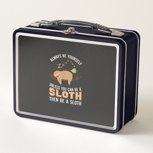 Always Be Yourself Unless You Can Be A Sloth Funny メタルランチボックス (正面)