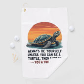 Always Be Yourself Unless You Can Be A Turtle, Fun ゴルフタオル (インサイチュ)