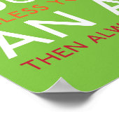 Always Be Yourself Unless You Can Be An Ant ポスター (角)