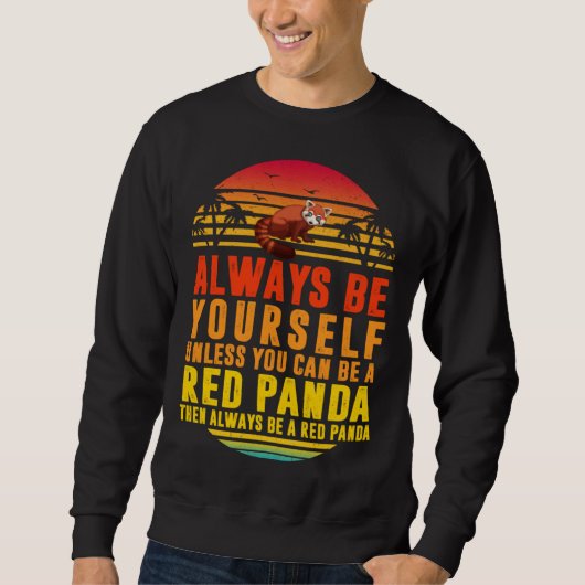 Always Be Yourself Unless You Can Red Panda Sunset スウェットシャツ (正面)