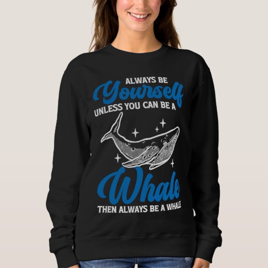 Always Be Yourself Whale スウェットシャツ (正面)