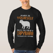 Always Be Yourself Zoo Rodent  Capybara Tシャツ (正面)