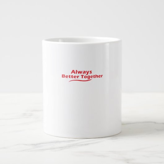 Always Better Together Classic Look  ジャンボコーヒーマグカップ (正面)