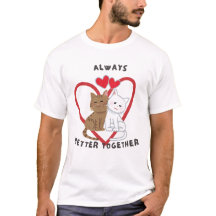 Always Better Together – Cute Cat Love Valentine 