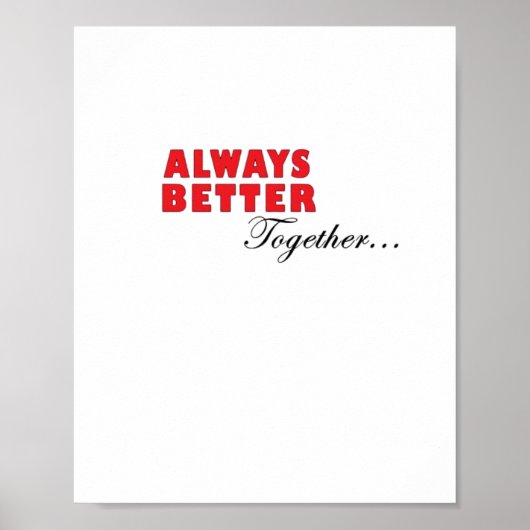 Always Better Together Minimal Aesthetic  ポスター (正面)