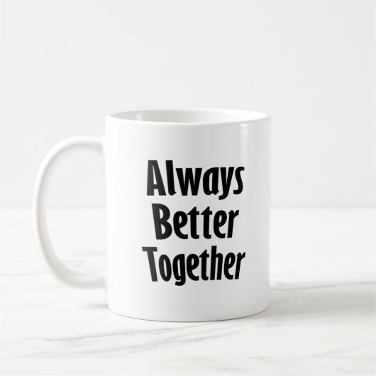 Always Better Together Timeless Classic  コーヒーマグカップ (左)