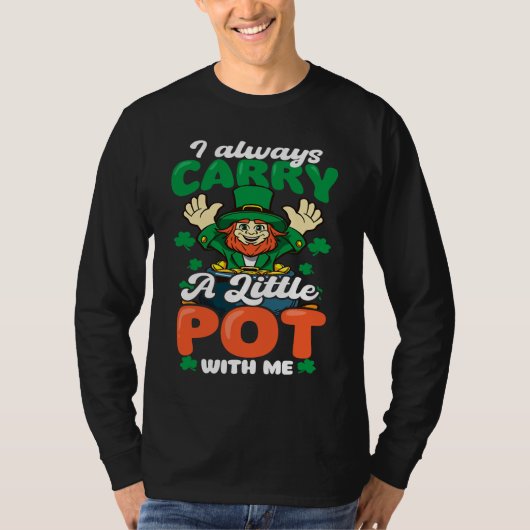 Always Carry Little Pot St Patricks Day Tシャツ (正面)