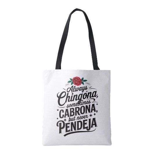 Always Chingona Never Pendeja トートバッグ