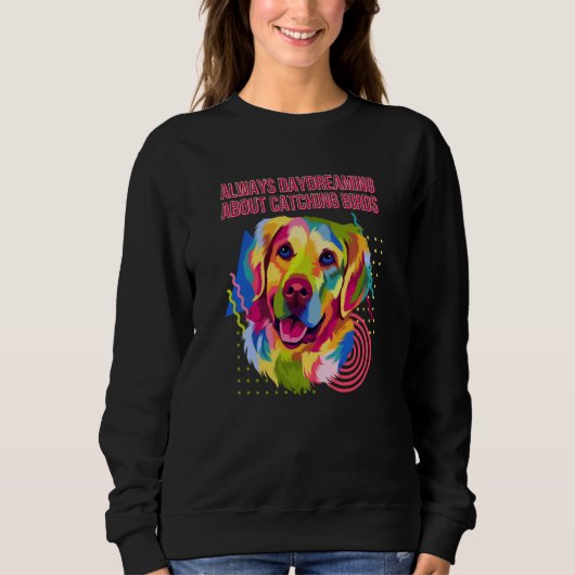 Always Daydreaming Catching Birds Golden Retriever スウェットシャツ (正面)