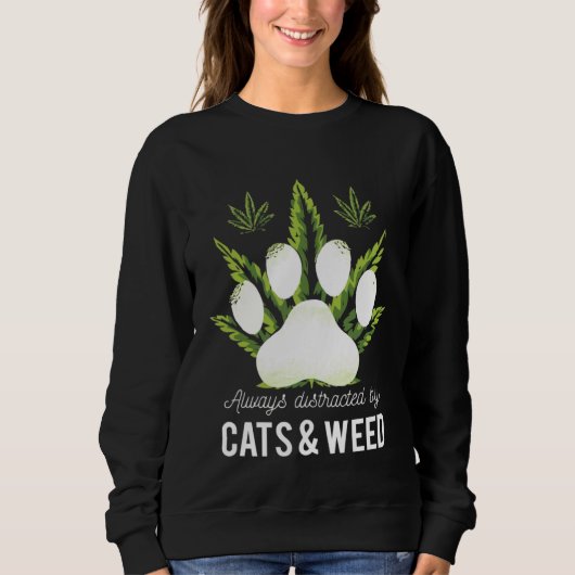 Always Distracted By Cats & Weed スウェットシャツ (正面)