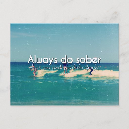 Always Do Sober You'll Photo引用文 ポストカード (正面)