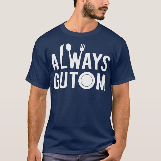 Always Gutom Filipino Food Philippines Adobo Tシャツ (正面)