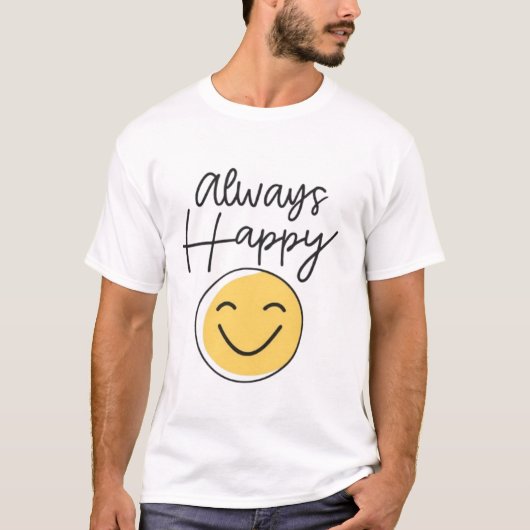 "Always Happy" Smiley Face T-Shirt - Positive Mind Tシャツ (正面)