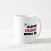 Always Hungry Funny Food Mug コーヒーマグカップ (正面右)