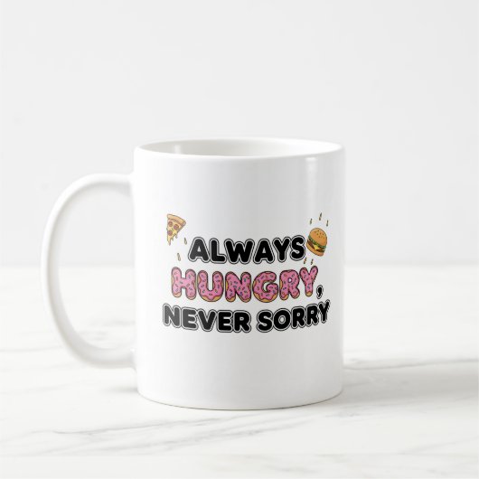 Always Hungry Funny Food Mug コーヒーマグカップ (左)