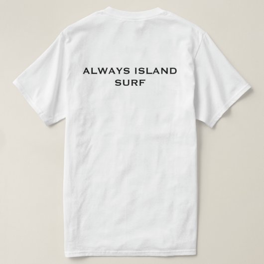 ALWAYS ISLAND SURF Tシャツ (デザイン裏面)