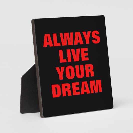 Always Live Your Dream - Motivation フォトプラーク (正面)