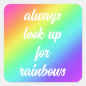 Always Look Up for Rainbowsステッカー スクエアシール (正面)