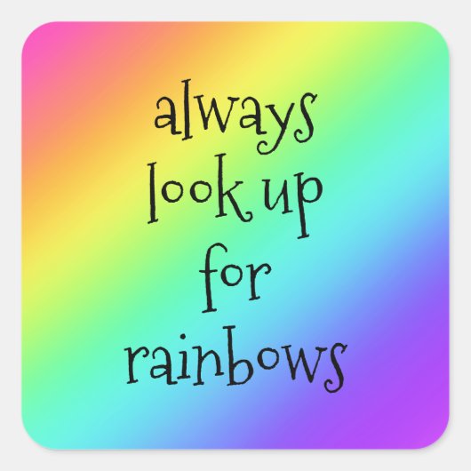 Always Look Up for Rainbowsステッカー スクエアシール (正面)