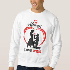 Always Love Wins Cozy Crewneck Sweatshirt スウェットシャツ