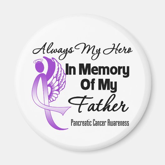 Always My Hero In Memory Father - Pancreatic Cance マグネット (正面)