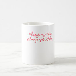 Always My Mom Always Your Child Sentimental コーヒーマグカップ