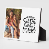 Always My Sister Forever My Friend Photo フォトプラーク (側面)