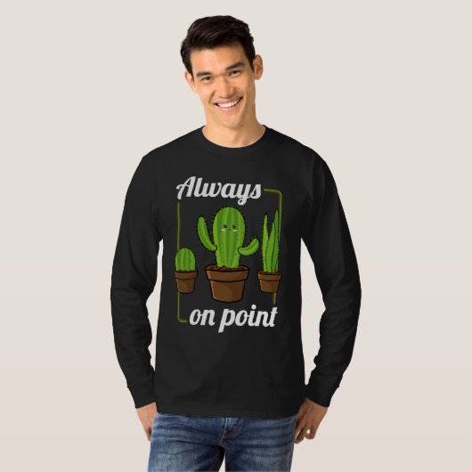 Always On Point  Cactus Hugger Succulent Plant Tシャツ (正面フル)