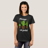 Always On Point  Cactus Hugger Succulent Plant Tシャツ (正面フル)