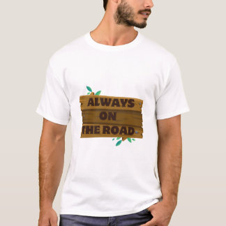 Always on the Road. – Minimalist Travel & Adventur Tシャツ