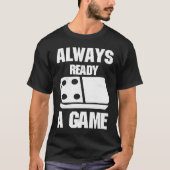 Always Ready For A Game Dominoes Domino Effect Str Tシャツ (正面)