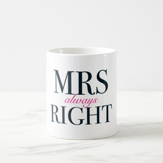 Always Right Classic White夫人のマグ コーヒーマグカップ (中央)