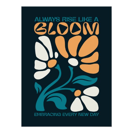 Always Rise Like a Bloom Positive Quote ポスター (正面)