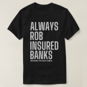 Always Rob被保険者バンク9 Tシャツ (デザイン正面)