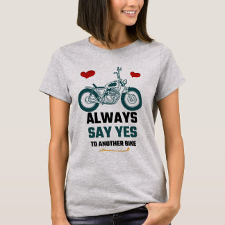Always SayYESレディバイクもしくは自転車に乗る人Tシャツ Tシャツ