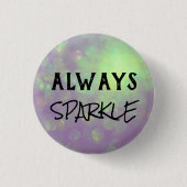 Always Sparkle Badge – Pink & Purple Motivational  缶バッジ (正面)