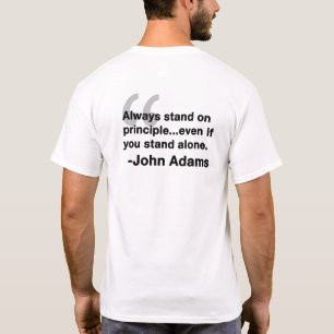 Always Stand on Principle - John Adams引用文 Tシャツ